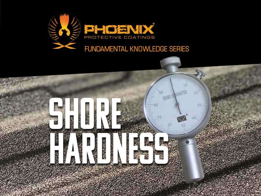 Phoenix Phundamentals - Shore Hardness